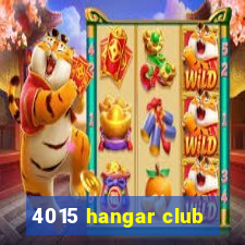 4015 hangar club