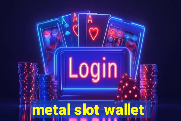 metal slot wallet