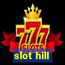 slot hill