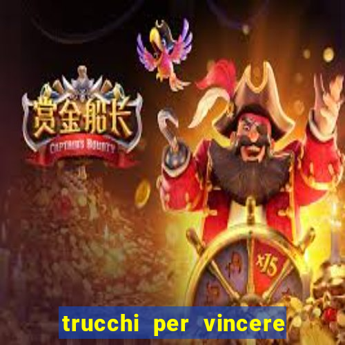 trucchi per vincere alle slot da bar