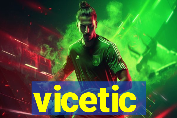 vicetic