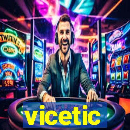 vicetic