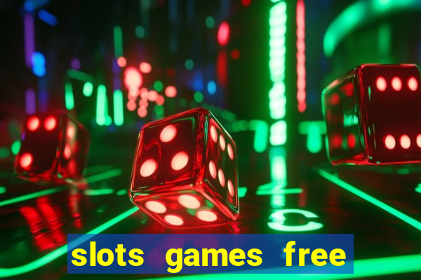 slots games free win real money online