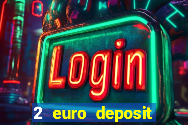 2 euro deposit casinos ireland