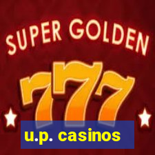 u.p. casinos