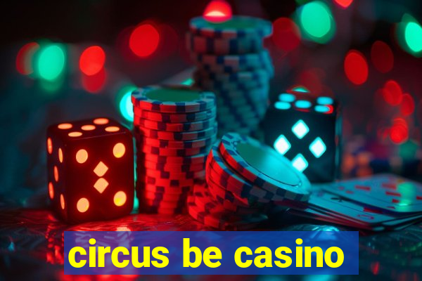 circus be casino