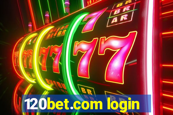 120bet.com login