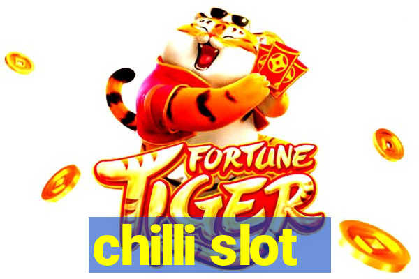 chilli slot