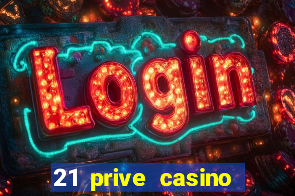 21 prive casino bonus code