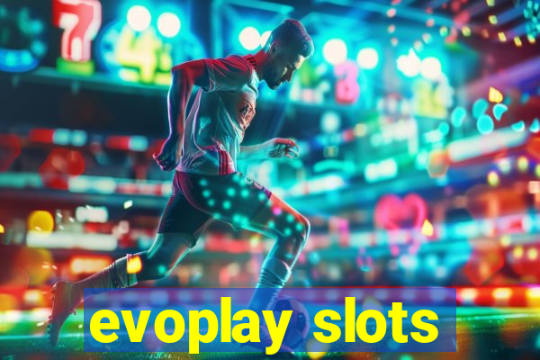 evoplay slots