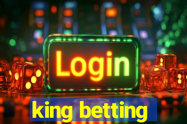 king betting