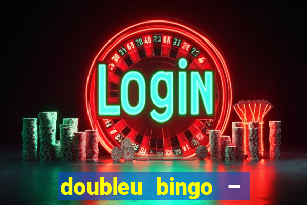 doubleu bingo – epic bingo