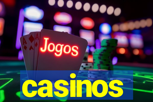 casinos