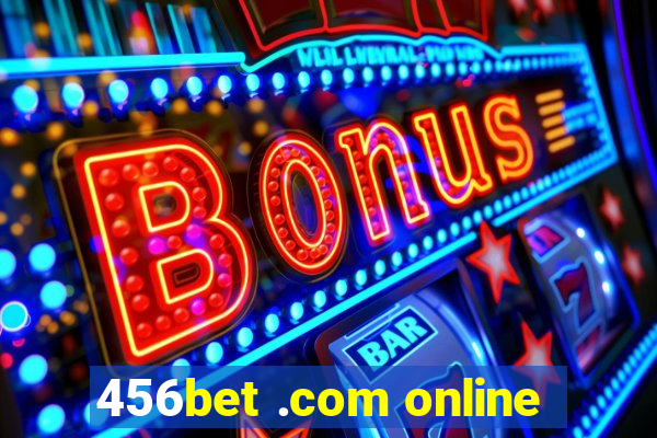 456bet .com online