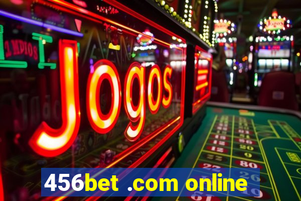 456bet .com online