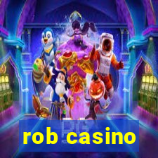 rob casino