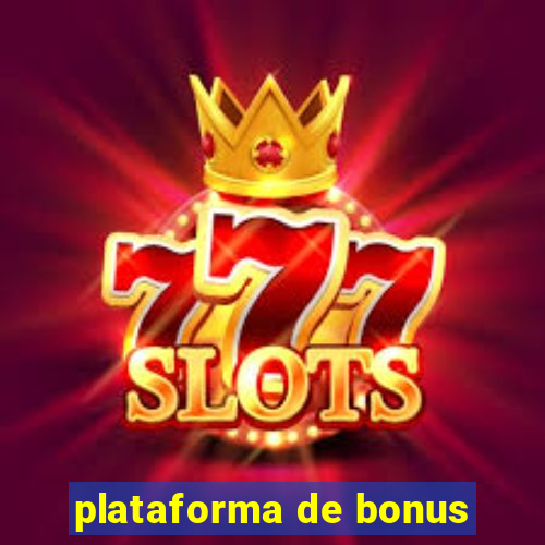 plataforma de bonus