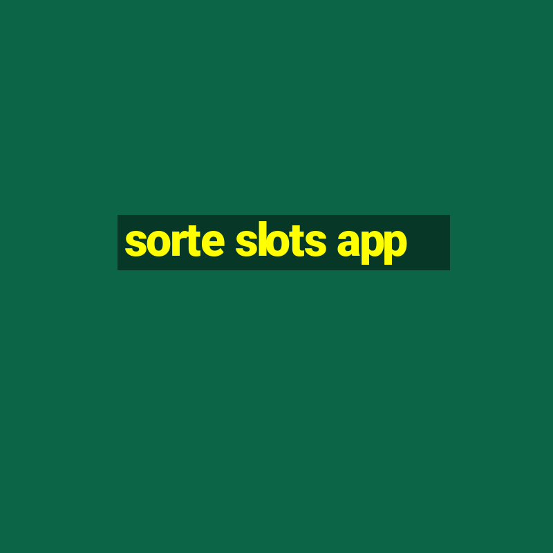 sorte slots app