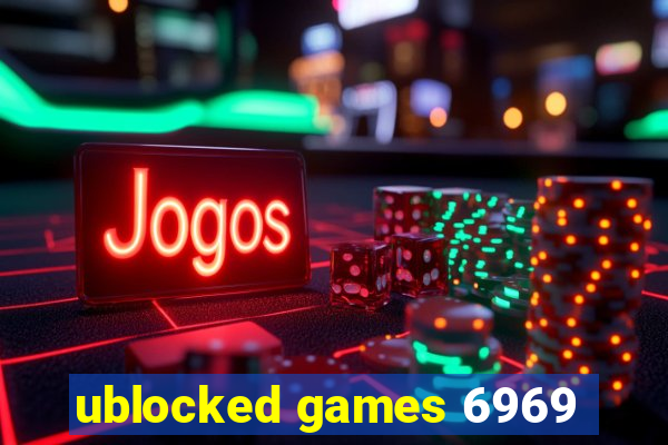 ublocked games 6969