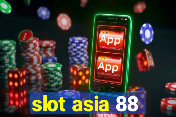 slot asia 88