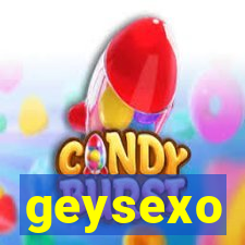 geysexo