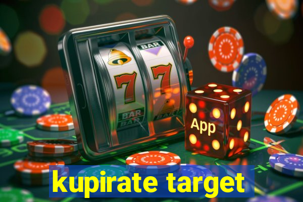 kupirate target