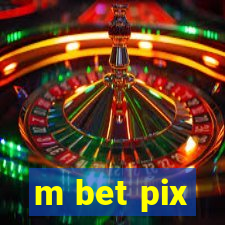 m bet pix