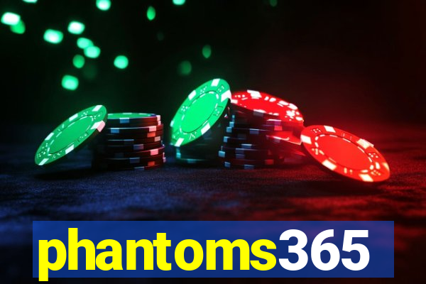 phantoms365