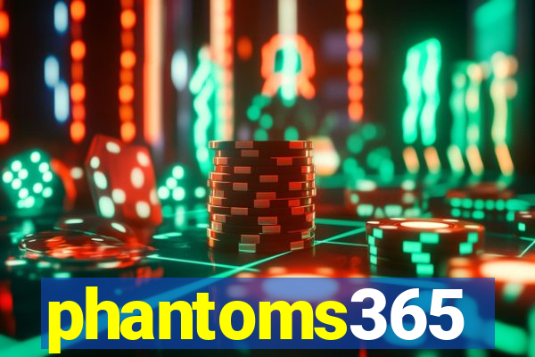 phantoms365