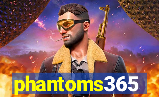 phantoms365