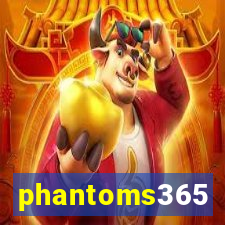 phantoms365