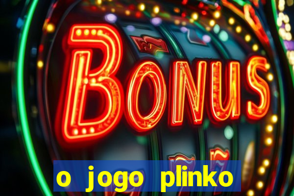 o jogo plinko winner paga mesmo