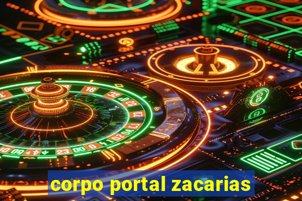 corpo portal zacarias