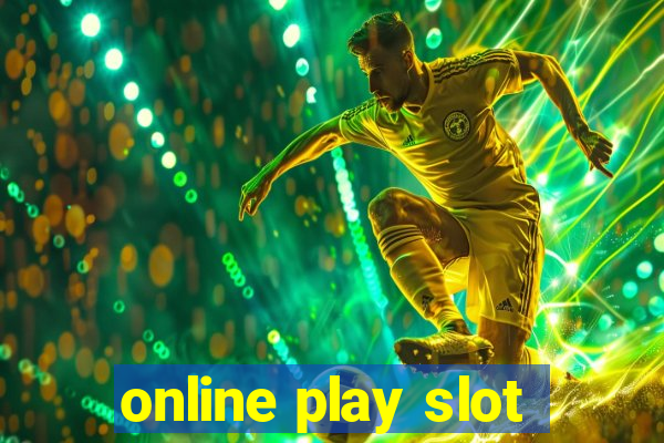 online play slot