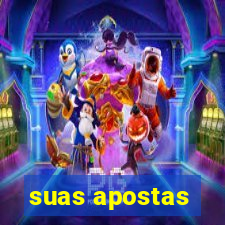 suas apostas