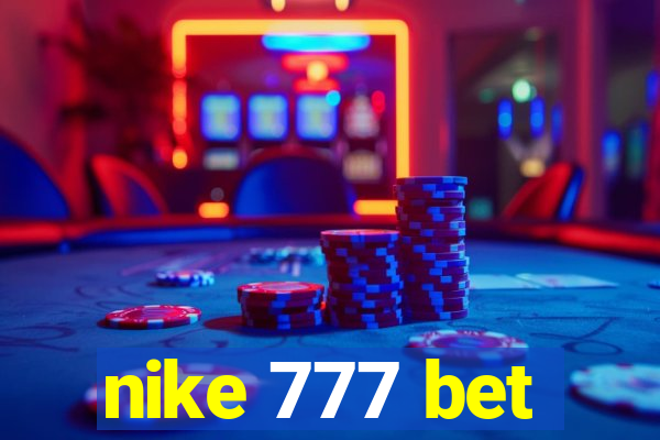 nike 777 bet