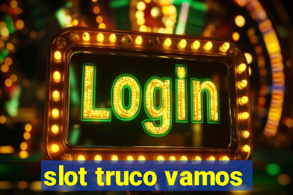 slot truco vamos