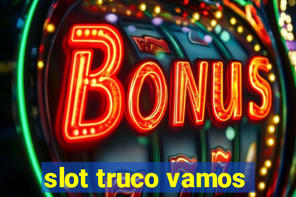 slot truco vamos