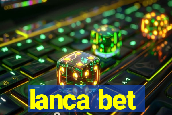 lanca bet