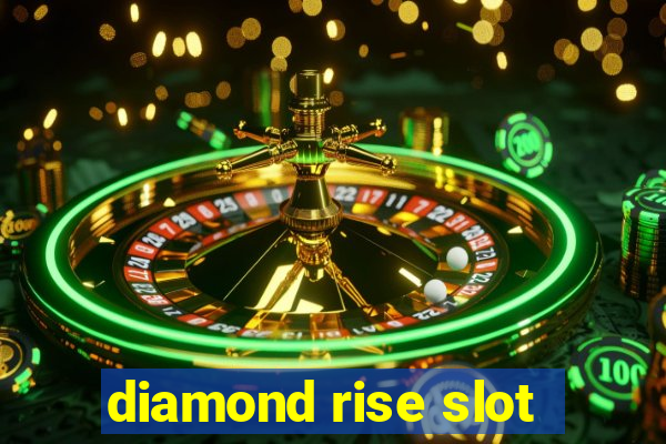 diamond rise slot