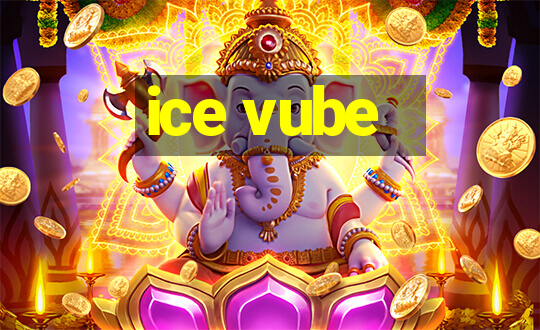 ice vube