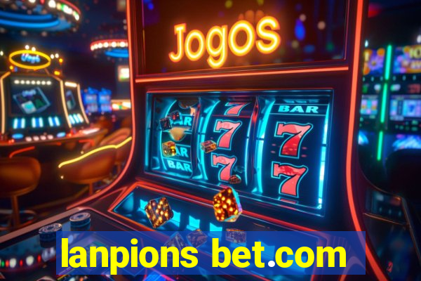 lanpions bet.com