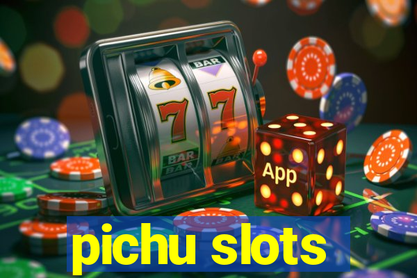 pichu slots