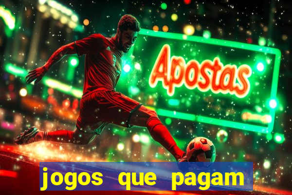 jogos que pagam pra vc jogar