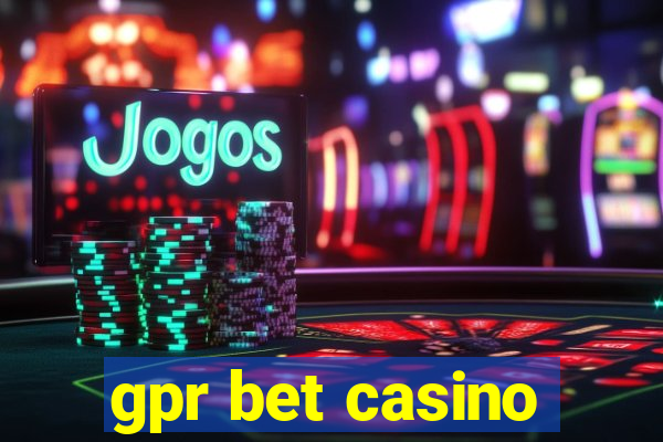 gpr bet casino