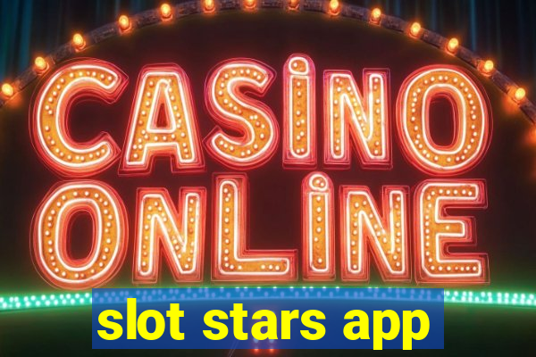 slot stars app