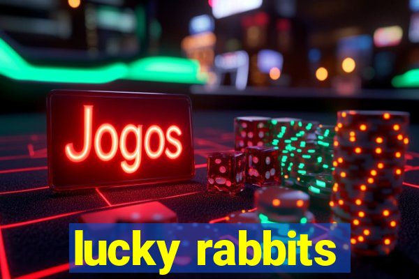 lucky rabbits