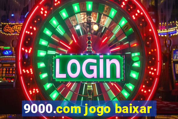 9000.com jogo baixar