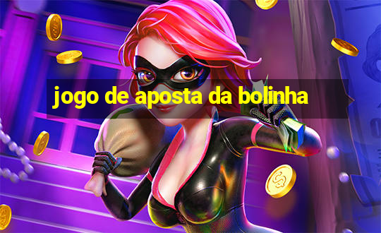 jogo de aposta da bolinha