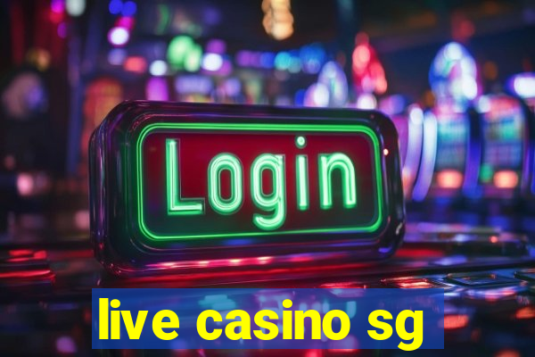 live casino sg